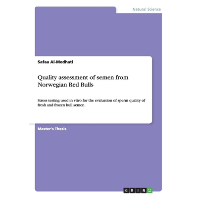按需印刷不退不换Quality assessment of semen from Norwegian Red Bulls[9783668090743]
