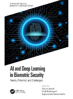 按需印刷不退不换AI and Deep Learning in Biometric Security:Trends, Potential, and Challenges[9780367422448]