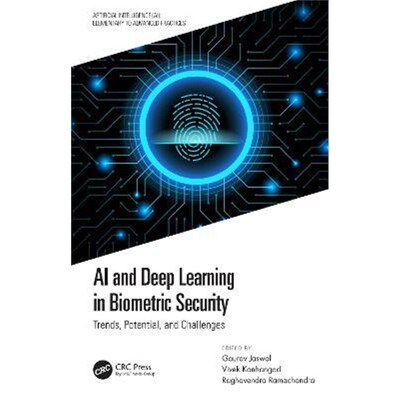 按需印刷不退不换AI and Deep Learning in Biometric Security:Trends, Potential, and Challenges[9780367422448]