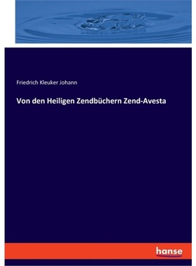 预订【德语】Von den Heiligen Zendbuchern Zend-Avesta[9783337525590]