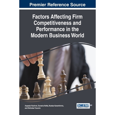 按需印刷不退不换Factors Affecting Firm Competitiveness and Performance in the Modern Business World[9781522508434]
