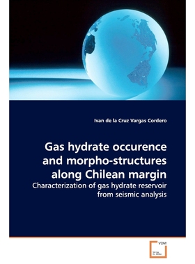 按需印刷Gas hydrate occurence and morpho-structures along  Chilean margin[9783639168761]