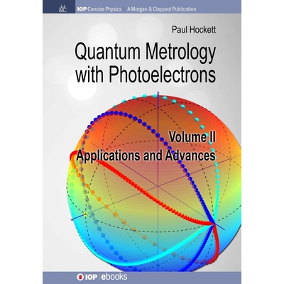 按需印刷不退不换Quantum Metrology with Photoelectrons[9781681746890]