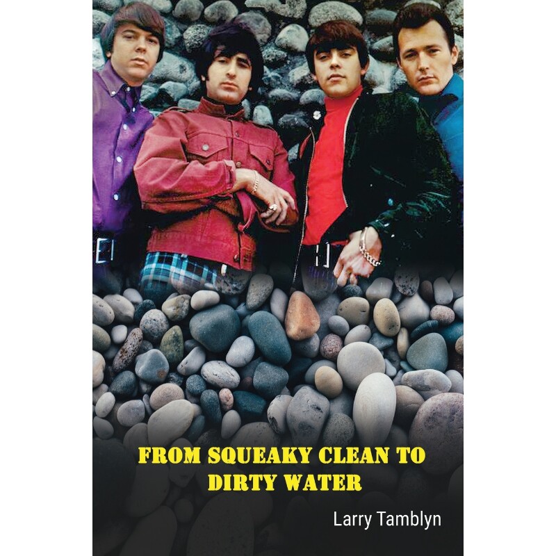 按需印刷不退不换 From Squeaky Clean to Dirty Water - My Life with the Sixties Garage Rock Trailblazers the Standells