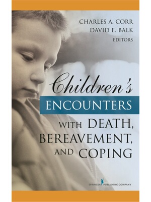 按需印刷不退不换Children's Encounters with Death, Bereavement, and Coping