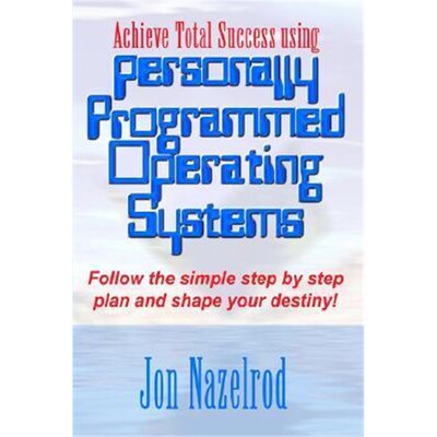 【按需印刷】 Achieve Total Success Using Personally Programm