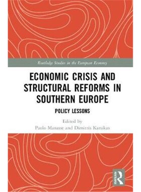 按需印刷不退不换Economic Crisis and Structural Reforms in Southern Europe:Policy Lessons[9781138280335]