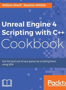 按需印刷Unreal Engine 4 Scripting with C++ Cookbook[9781785885549]
