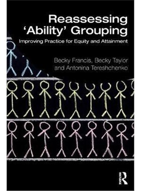 按需印刷Reassessing 'Ability' Grouping:Improving Practice for Equity and Attainment[9781138348837]