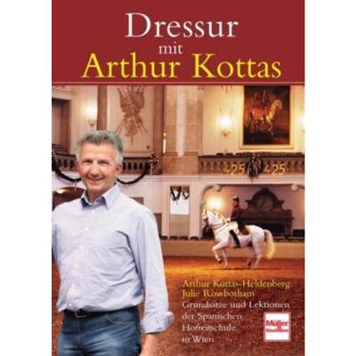 预订不退不换德语 Dressur mit Arthur Kottas:Grundsätze und Lektionen der Spanischen Hofreitschule in