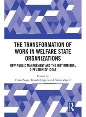 【按需印刷】 The Transformation of Work in Welfare State Org