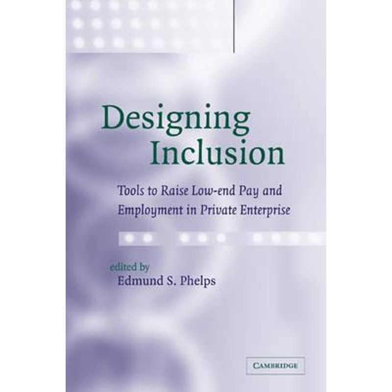 预订designing inclusion:tools to raise low-end pay and