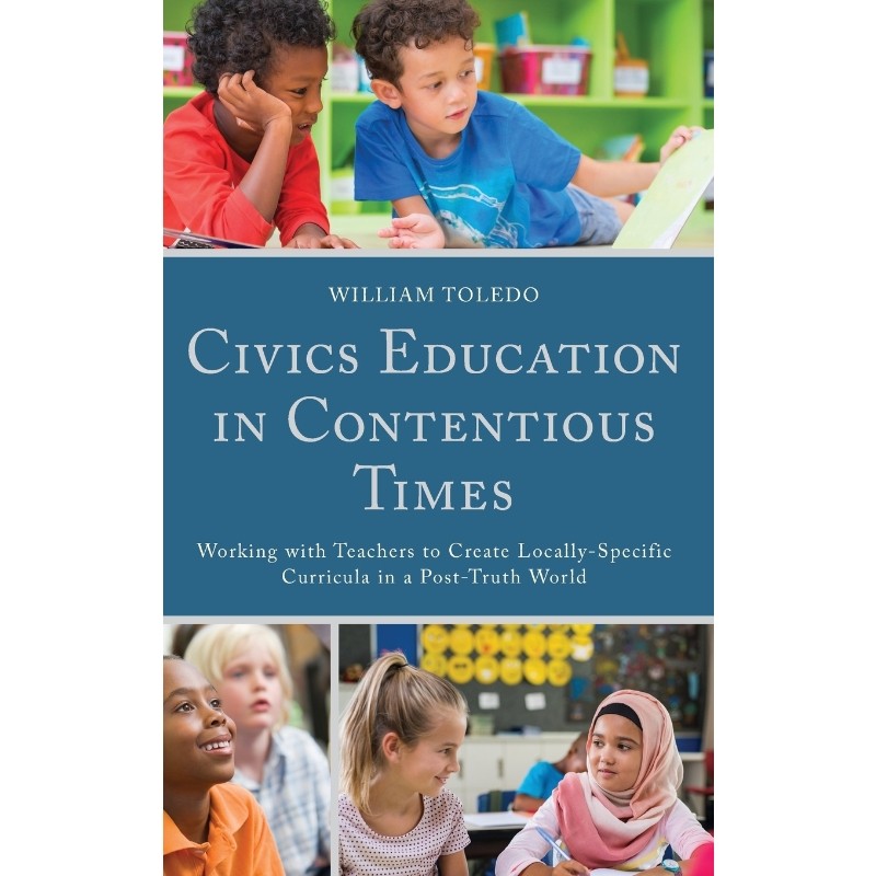 按需印刷不退不换Civics Education in Contentious Times[9781793611635]