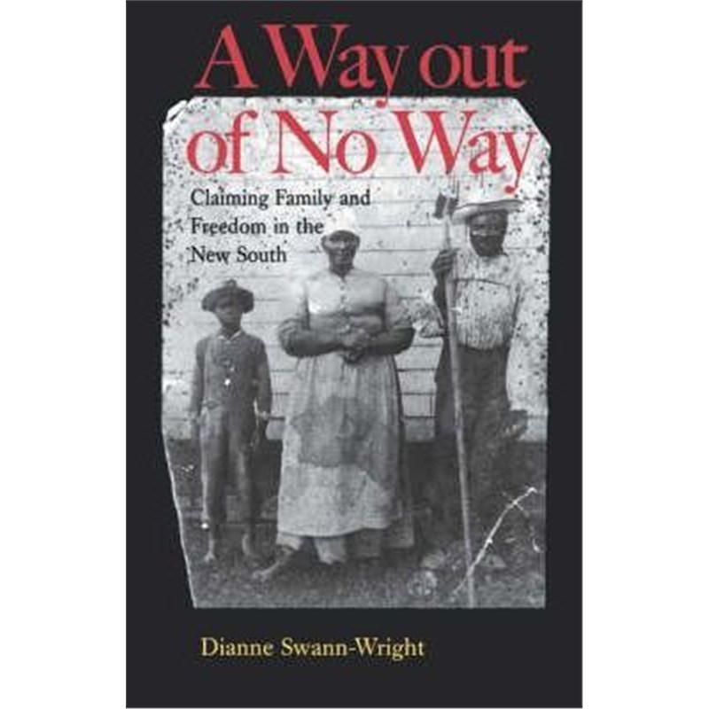 按需印刷A Way Out of No Way:Claiming Family and Freedom in the New South[9780813921372]