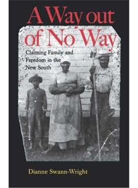 按需印刷不退不换A Way Out of No Way:Claiming Family and Freedom in the New South[9780813921372]