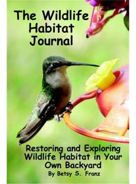 按需印刷不退不换The Wildlife Habitat Journal - Restoring and Exploring Wildlife Habitat in Your Own Backyard[97818472865