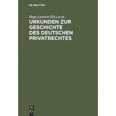 按需印刷DEG Urkunden zur Geschichte des deutschen Privatrechtes[9783111289380]
