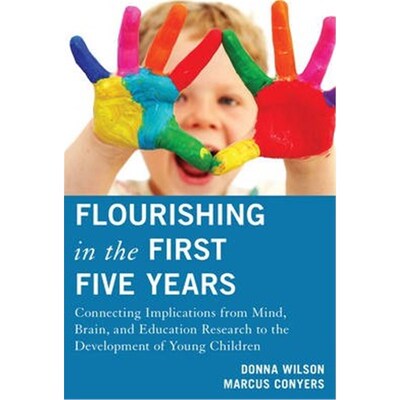 预订不退不换Flourishing in the First Five Years:Connecting Implications from Mind, Brain, and Education Research to the