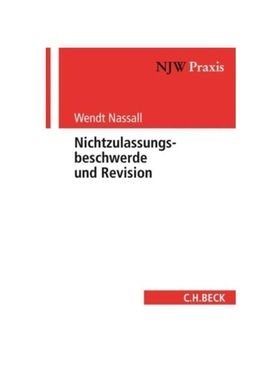 预订【德语】Nichtzulassungsbeschwerde und Revision:Revision und revisions?hnliche Verfahren vor BGH, BVerwG, BFH, BAG un