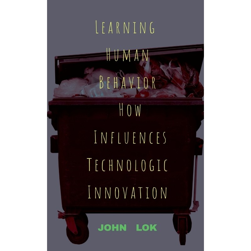 按需印刷不退不换Learning Human Behavior How Influences Technologic innovation[9798888057223]