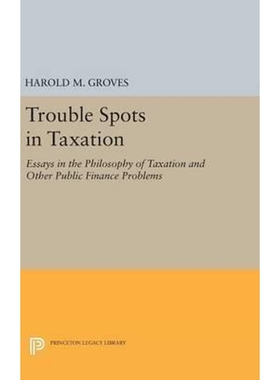 按需印刷Trouble Spots in Taxation[9780691653532]