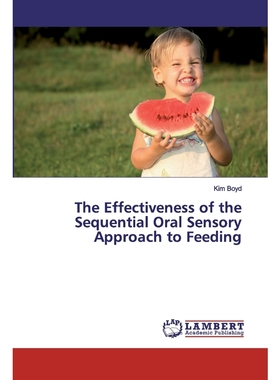 按需印刷The Effectiveness of the Sequential Oral Sensory Approach to Feeding[9783659717666]
