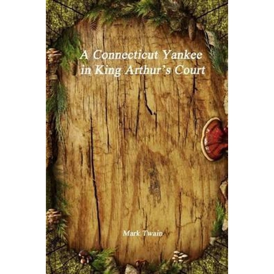 按需印刷不退不换A Connecticut Yankee in King Arthur's Court[9781988297521]