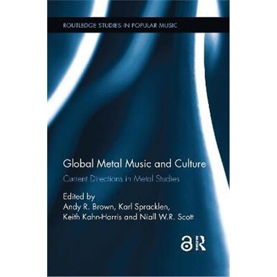按需印刷不退不换Global Metal Music and Culture:Current Directions in Metal Studies[9781138062597]