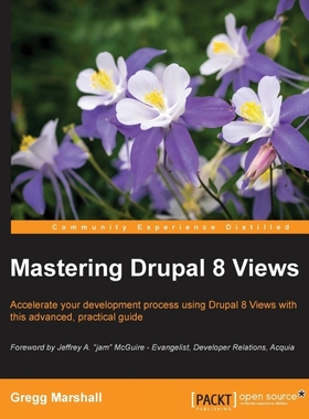 按需印刷Mastering Drupal 8 Views[9781785886966]