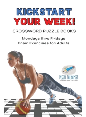 按需印刷Kickstart Your Week! | Crossword Puzzle Books | Mondays thru Fridays Brain Exercises for Adults[9781541943292]