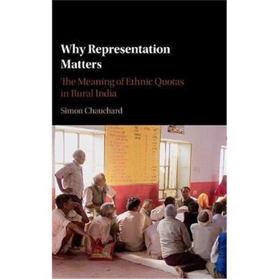 按需印刷Why Representation Matters:The Meaning of Ethnic Quotas in Rural India[9781107125926]