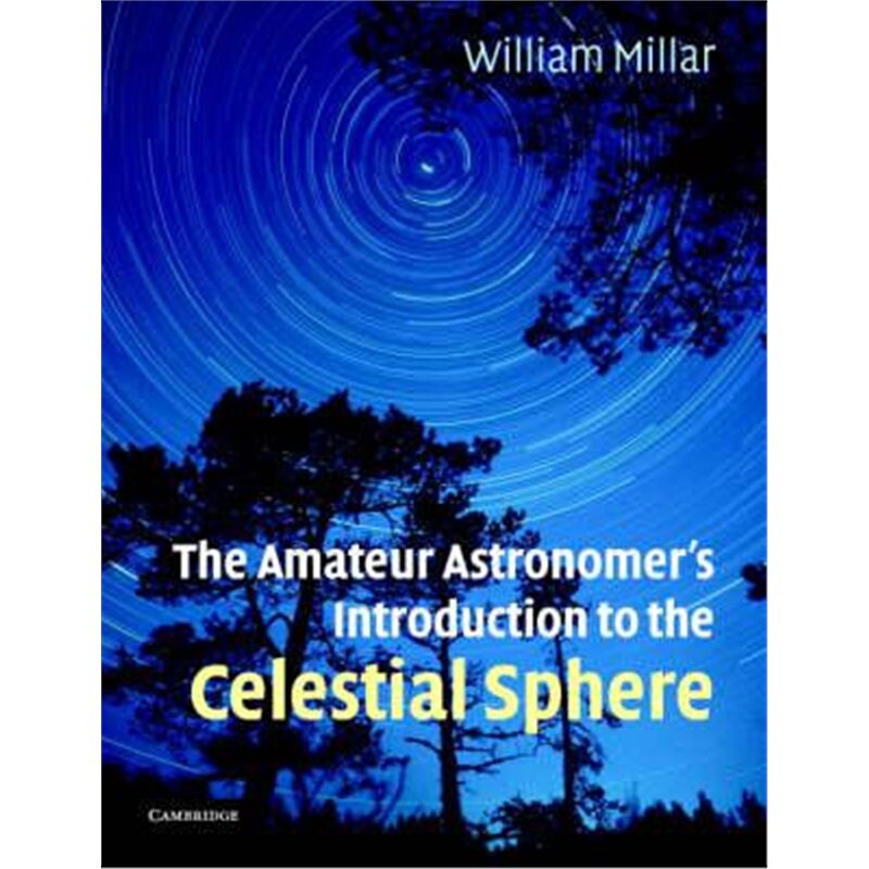 按需印刷不退不换The Amateur Astronomer's Introduction to the Celestial Sphere[9780521671231] 书籍/杂志/报纸 科学技术类原版书 原图主图
