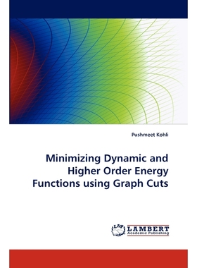 按需印刷Minimizing Dynamic and Higher Order Energy Functions Using Graph Cuts[9783838389097]