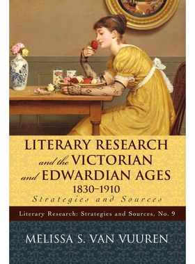 按需印刷Literary Research and the Victorian and Edwardian Ages, 1830-1910[9780810877269]