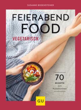 预订【德语】 Feierabendfood vegetarisch:70 Rezepte zum Runterkommen