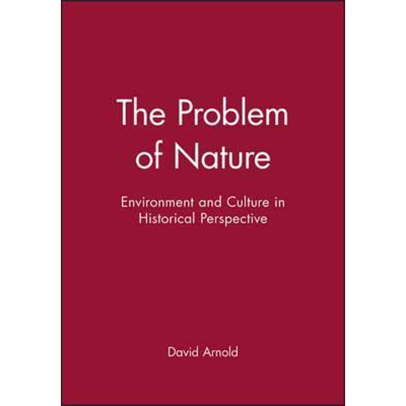 预订the problem of nature:environment and culture in historical