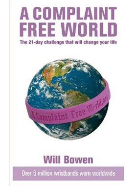 预订A Complaint Free World:The 21-day challenge that will change your life