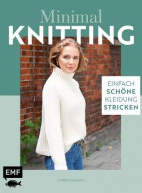 预订【德语】 Minimal Knitting - Einfach schöne Kleidung stricken:Pullis, Cardigans, Sc