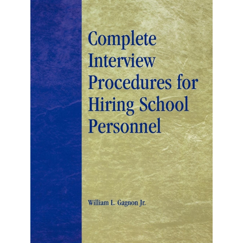按需印刷Complete Interview Procedures for Hiring School Personnel[9780810845046]