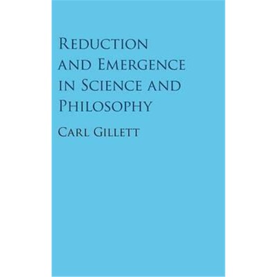按需印刷Reduction and Emergence in Science and Philosophy[9781107075351]