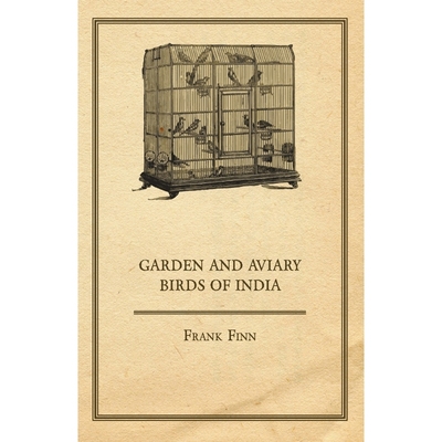 按需印刷Garden and Aviary Birds of India[9781443787901]