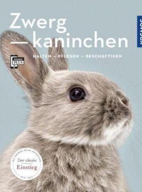 预订【德语】 Zwergkaninchen:halten, pflegen, beschäftigen