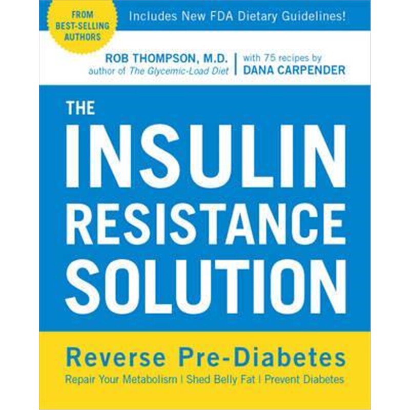 预订不退不换The Insulin Resistance Solution:Repair Your Damaged Metabolism, Shed Belly Fat, and Prevent Diabetes