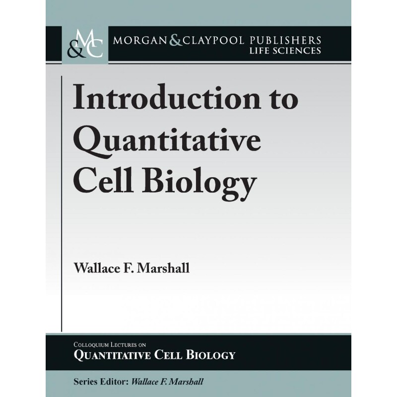 按需印刷不退不换Introduction to Quantitative Cell Biology[9781615047703]