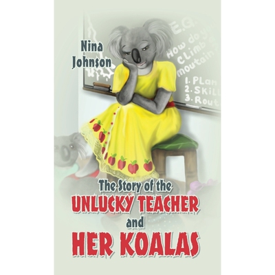 按需印刷不退不换The Story of the Unlucky Teacher and Her Koalas[9780578132945]