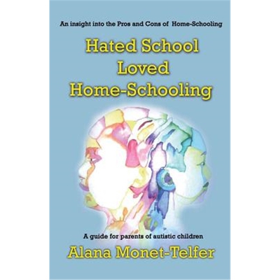按需印刷不退不换图书Hated School - Loved Home-Schooling:A guide for parents of autistic children[9781912256501]