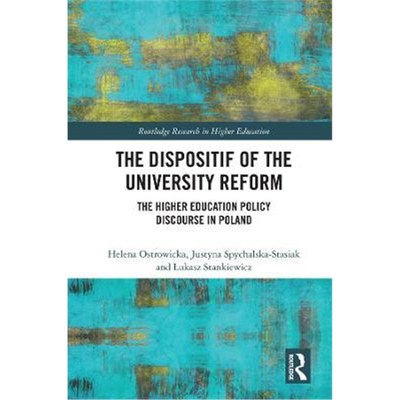 按需印刷The Dispositif of the University Reform:The Higher Education Policy Discourse in Poland[9780367189808]