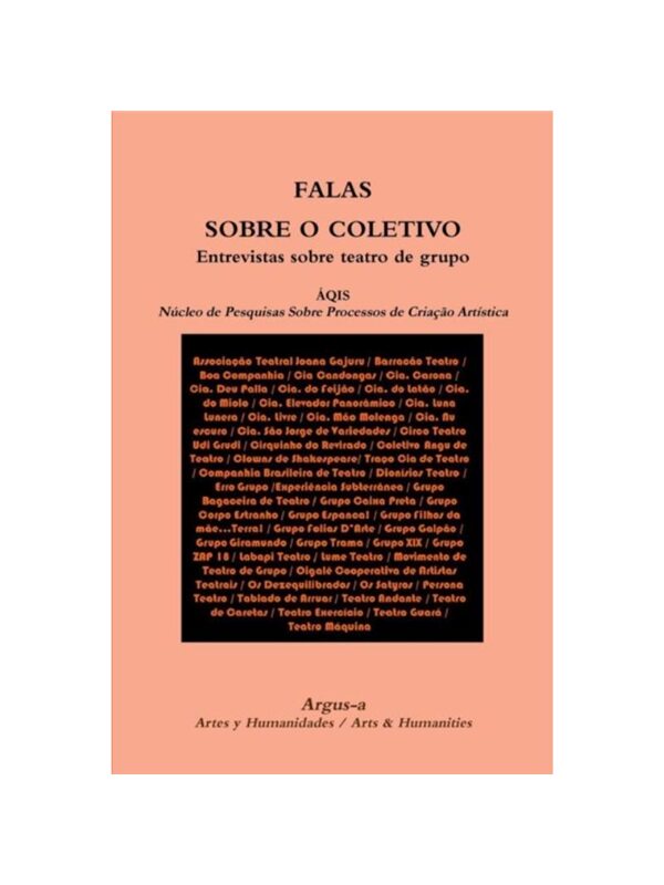 按需印刷不退不换POR FALAS SOBRE O COLETIVO Entrevistas sobre teatro de grupo[9780990444565]