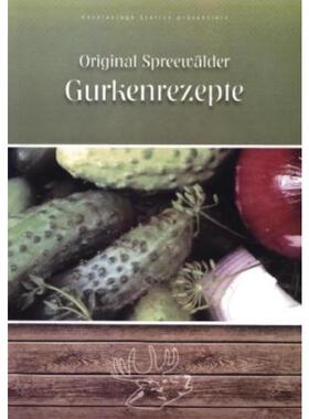 预订不退不换德语 Original Spreewälder Gurkenrezepte: