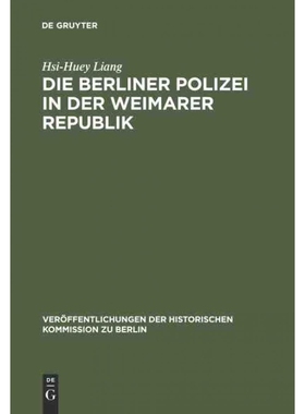 按需印刷DEG Die Berliner Polizei in der Weimarer Republik[9783110065206]